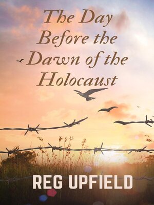 cover image of The Day Before the Dawn of the Holocaust